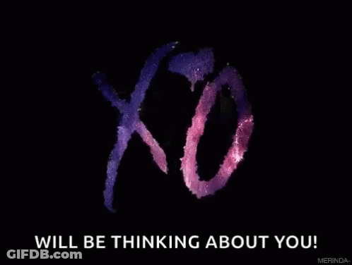 A Gif Of A Xo Logo With The Words `` Will Be Thinking About You '' . GIF
