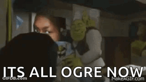 A Gif That Says It 'S All Ogre Now In Front Of A Window . GIF