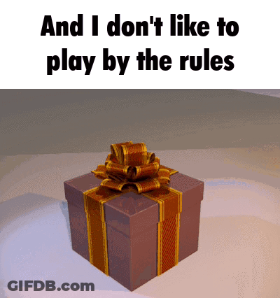 Gift Box With Bow And I Don't Like To Play Rules GIF