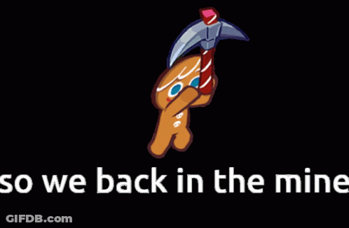 A Gingerbread Man Is Holding A Pickaxe And The Words " So We Back In The Mine " GIF