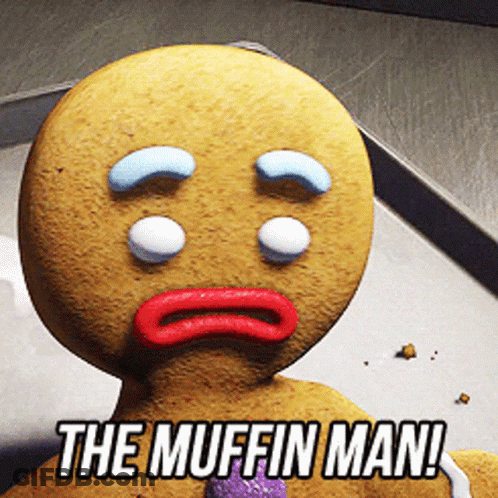 A Gingerbread Man With Tears In His Eyes And The Words The Muffin Man GIF