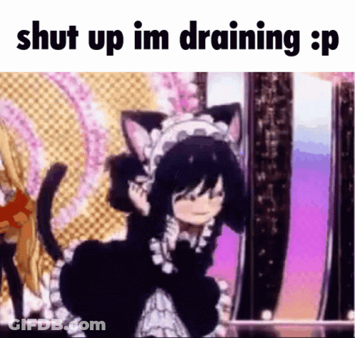 A Girl Dressed As A Cat Maid Is Dancing On A Stage With The Words `` Shut Up Im Draining : P '' . GIF