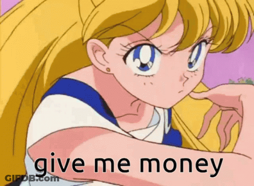 A Girl From Sailor Moon Says Give Me Money In A Cartoon GIF