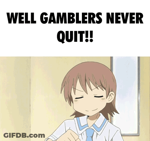 A Girl Giving A Thumbs Up With The Words " Well Gamblers Never Quit " Below Her GIF