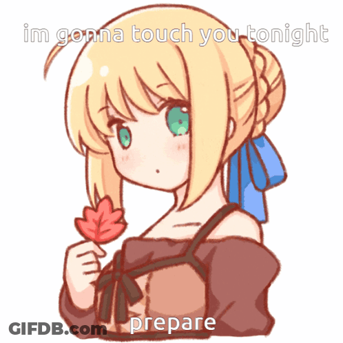 A Girl Holding A Maple Leaf With The Words Im Gonna Touch You Tonight Prepare Below Her GIF