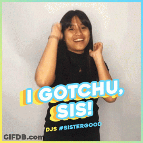A Girl In A Black Shirt With The Words I Gotchu Sis On It GIF