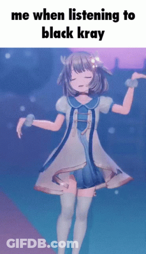 A Girl In A Blue And White Dress Is Dancing With The Words " Me When Listening To Black Kray " On The Bottom GIF