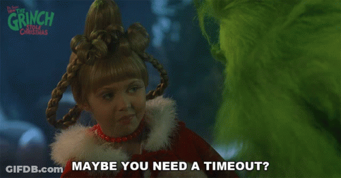A Girl In A Grinch Costume Says Maybe You Need A Time Out GIF