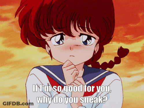 A Girl In A School Uniform Says If I 'M So Good For You Why Do You Sneak ? GIF