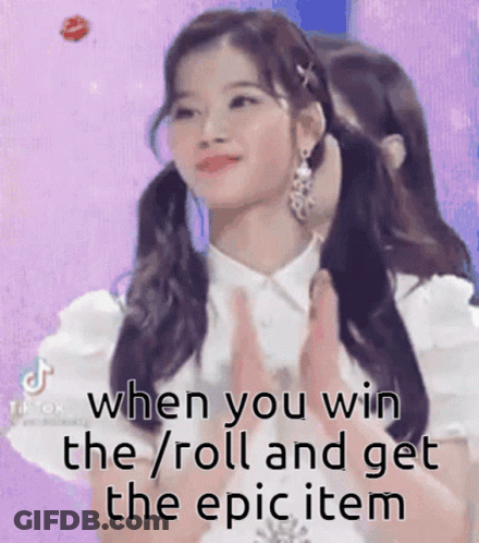 A Girl In A White Shirt Is Clapping Her Hands And Says `` When You Win The Roll And Get The Epic Item '' GIF