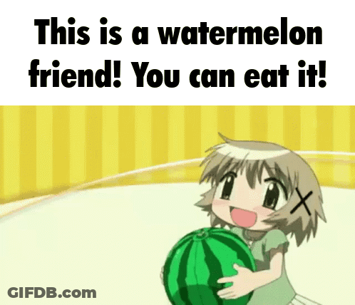 A Girl Is Holding A Watermelon With The Words " This Is A Watermelon Friend You Can Eat It " GIF