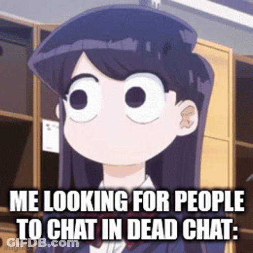 A Girl Is Looking For People To Chat In Dead Chat . GIF