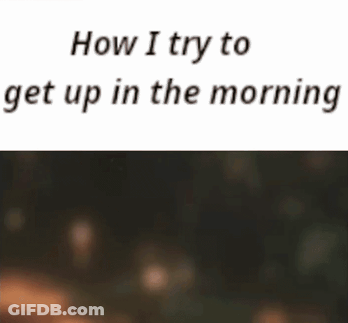 A Girl Is Standing In Front Of A Sign That Says `` How I Try To Get Up In The Morning '' GIF