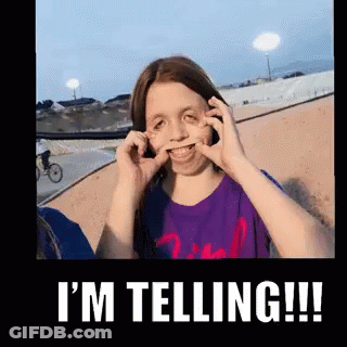 A Girl Making A Funny Face With The Words " I 'M Telling " Below Her GIF