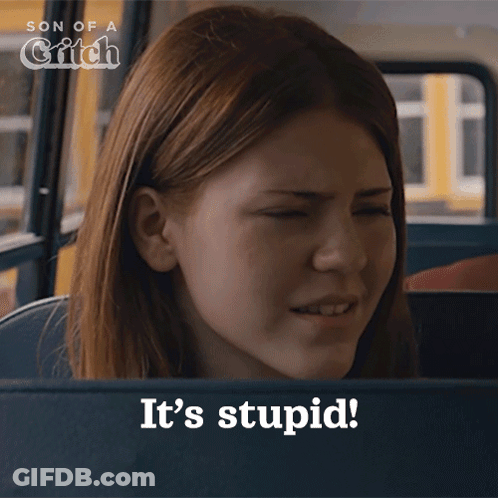 A Girl On A Bus With The Words It 'S Stupid GIF