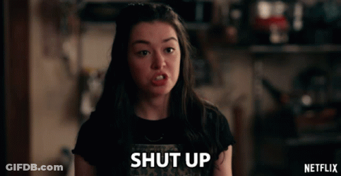 A Girl Says Shut Up In A Netflix Advertisement GIF