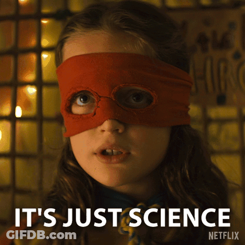 A Girl Wearing A Red Mask With The Words " It 'S Just Science " Next To Her GIF