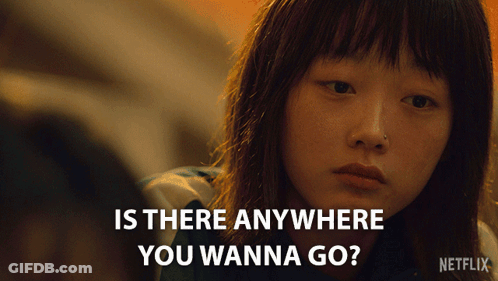 A Girl With A Nose Ring Says Is There Anywhere You Wanna Go On A Netflix Poster GIF