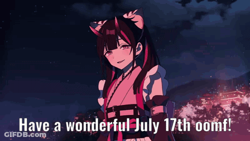 A Girl With Cat Ears And The Words Have A Wonderful July 17Th Oomf On The Bottom GIF