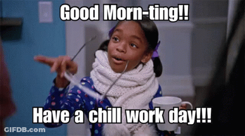 A Girl With Glasses And A Scarf Says Good Morn-Ting Have A Chill Work Day !!! GIF