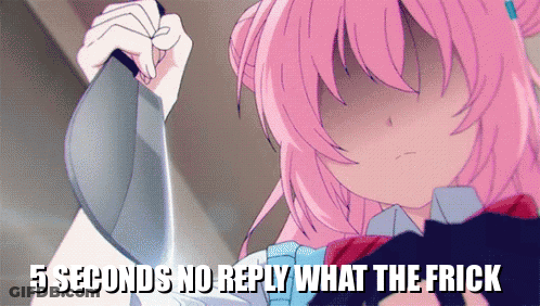 A Girl With Pink Hair Is Holding A Knife With The Words 5 Seconds No Reply What The Frick Below Her GIF