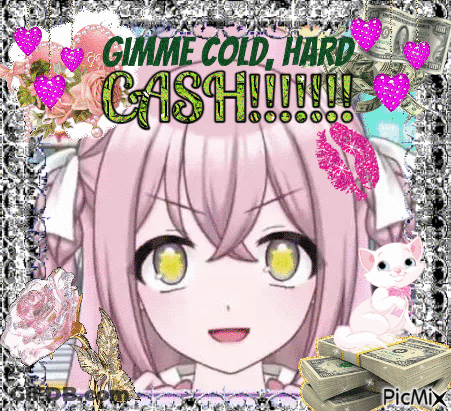 A Girl With Pink Hair Is Surrounded By Money And Flowers And Says Gimme Cold Hard Cash !!! GIF