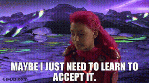 A Girl With Red Hair Is Standing In Front Of A Mountain With The Words `` Maybe I Just Need To Learn To Accept It '' GIF