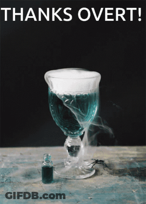 A Glass Of Liquid With Smoke Coming Out Of It And The Words Thanks Overt Above It GIF