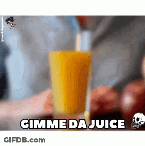A Glass Of Orange Juice With The Words Gimme Da Juice Written Below It GIF