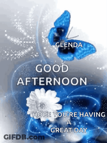 A Glenda Good Afternoon Hope You 'Re Having A Great Day Message GIF
