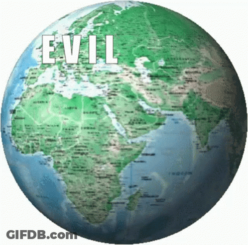 A Globe With Evil Written On It GIF