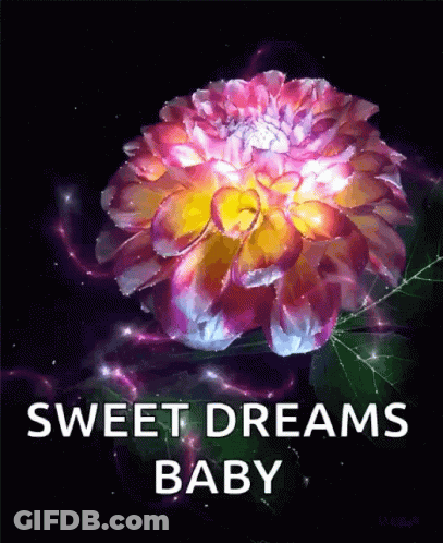 A Glowing Flower With The Words Sweet Dreams Baby Below It GIF