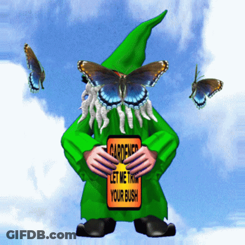 A Gnome Holding A Gardener Let Me Trim Your Bush Sign GIF
