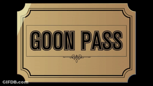 A Gold Colored Sign That Says Goon Pass On It GIF