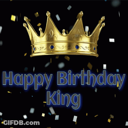 A Gold Crown With The Words Happy Birthday King Written Below It GIF