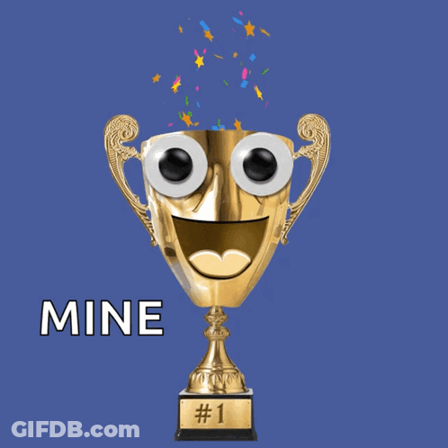A Gold Trophy With A Face On It And The Words Mine Below It GIF