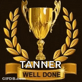 A Gold Trophy With A Laurel Wreath Around It And The Words Tanner Well Done Written On A Gold Ribbon . GIF