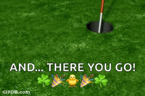 A Golf Ball Going Into A Hole With The Words " And There You Go " GIF