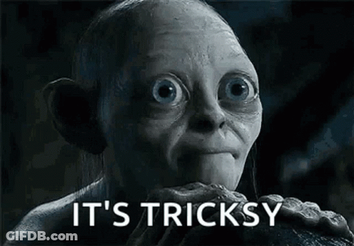 A Gollum From The Lord Of The Rings Says `` It 'S Tricky '' GIF