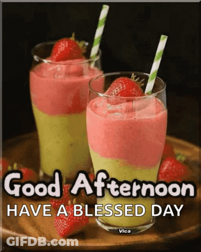 A Good Afternoon Have A Blessed Day Message With Two Smoothies And Strawberries GIF
