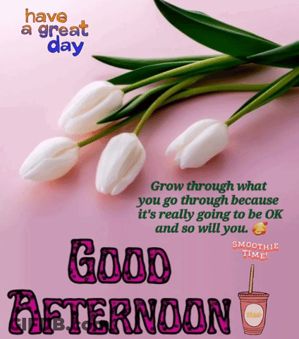A Good Afternoon Message With Flowers And A Cup Of Smoothie Time GIF