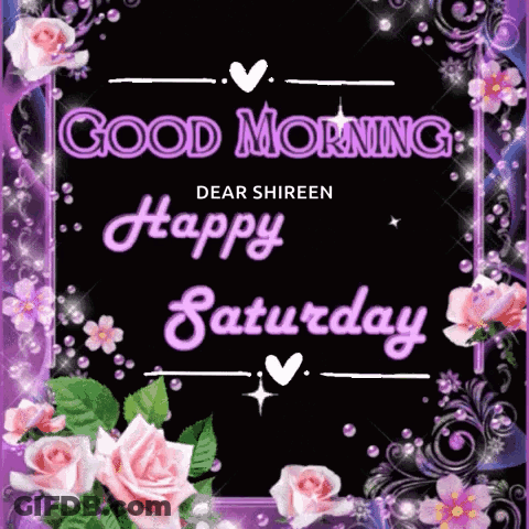 A Good Morning And Happy Saturday Greeting Card With Flowers GIF