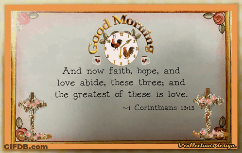 A Good Morning Card With A Quote From 1 Corinthians GIF
