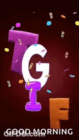 A Good Morning Card With The Letter G And F GIF