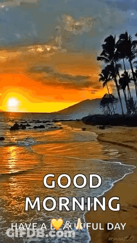 A Good Morning Greeting Card With A Sunset Over A Beach . GIF