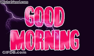 A Good Morning Greeting With Lightning In The Background GIF