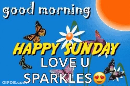 A Good Morning Happy Sunday Love U Sparkles With Butterflies And A Flower On A Blue Background . GIF