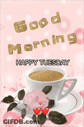 A Good Morning Happy Tuesday Card With A Cup Of Coffee And Flowers GIF