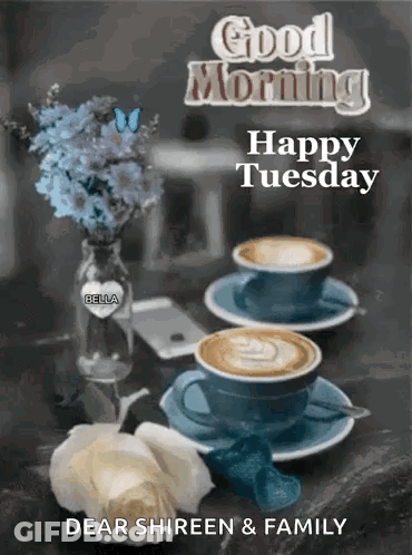 A Good Morning Happy Tuesday Greeting Card With Two Cups Of Coffee On A Table GIF