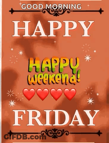 A Good Morning Happy Weekend Greeting Card With Hearts And Stars GIF